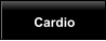 Cardio